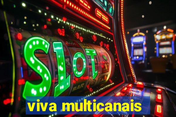 viva multicanais